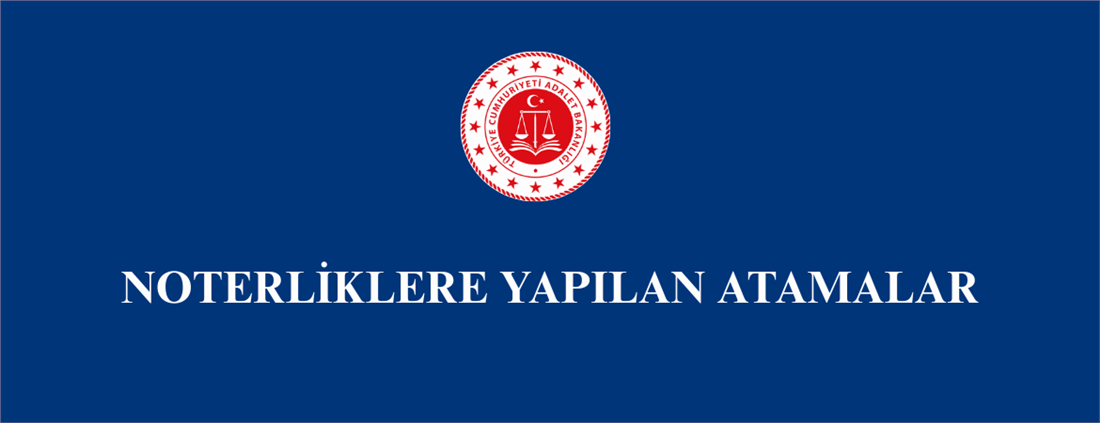 Noterliklere Yapılan Atamalar